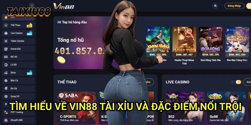 Tìm hiểu về Vin88 Tài xỉu và đặc điểm nổi trội